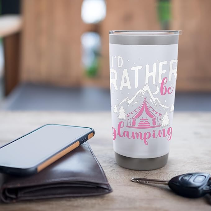 I'd Rather Be Glamping - Glamper Glamorous Camping Camper Stainless Steel Insulated Tumbler