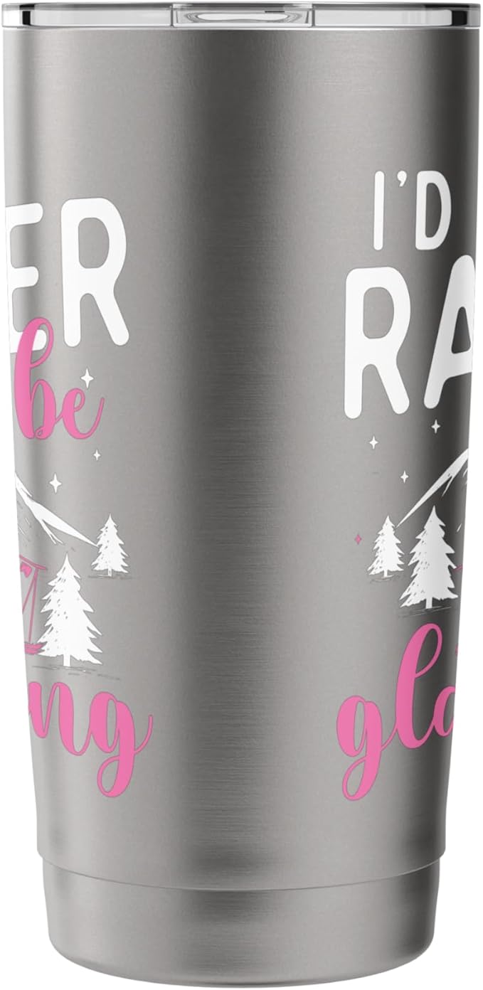I'd Rather Be Glamping - Glamper Glamorous Camping Camper Stainless Steel Insulated Tumbler