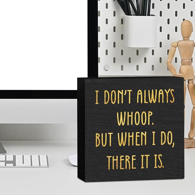 Funny Quotes Office Supplies Rustic Desk Decor Black Wooden Box Sign Humor Novelty Office Organization Graduation Gifts Wood Plaque Cubicle Accessories Shelf Table Centerpiece Bedroom Decorations 2