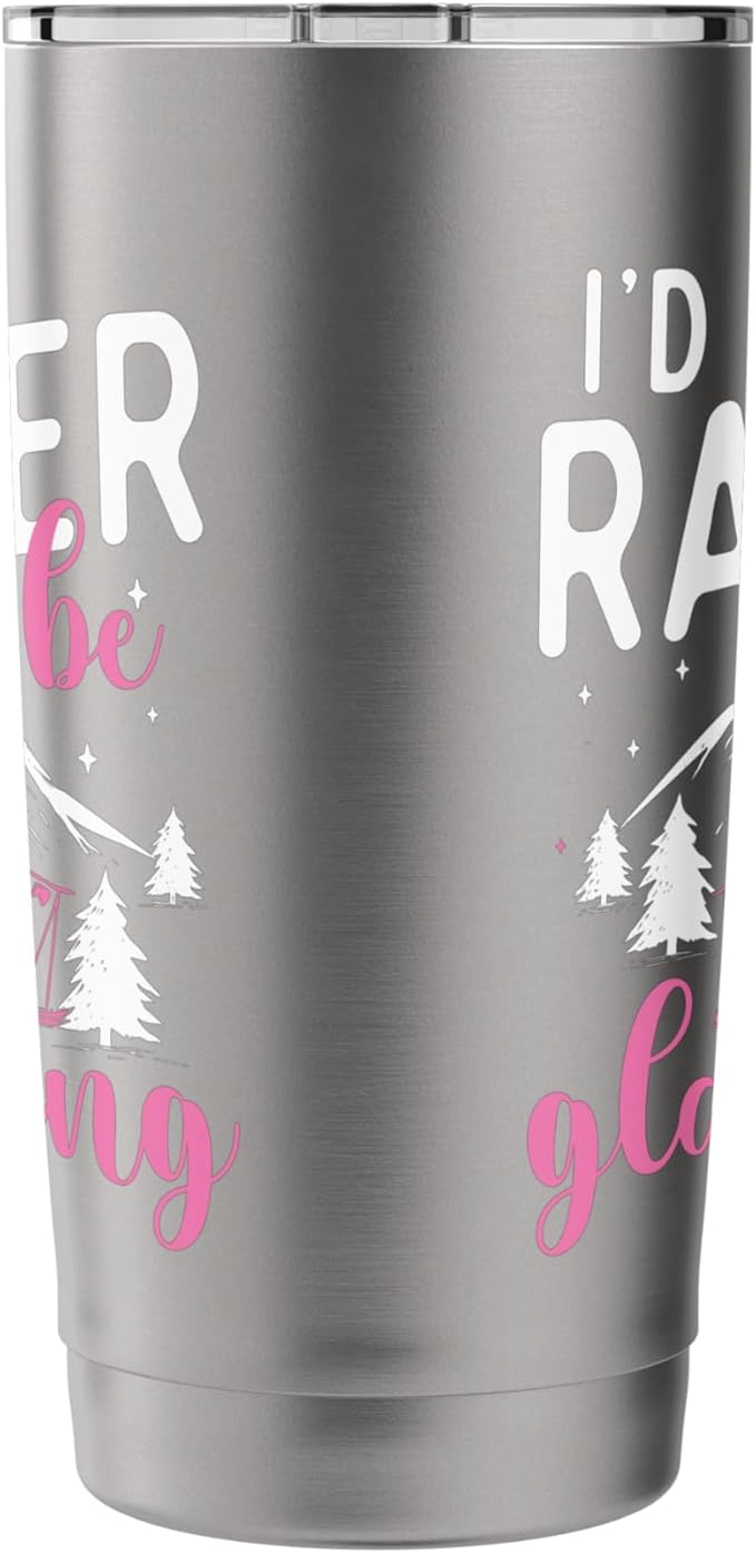 I'd Rather Be Glamping - Glamper Glamorous Camping Camper Stainless Steel Insulated Tumbler